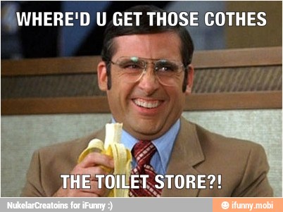 "WHERE'D U GET THOSE COTHES