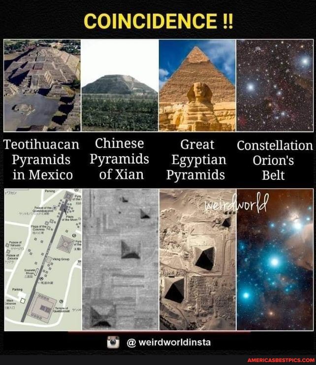 Teotihuacan Chinese Pyramids in Mexico COINCIDENCE Chinese Pyramids of Xian  weirdworldinsta Great Constellation Egyptian Orion's Pyramids Belt -  America's best pics and videos