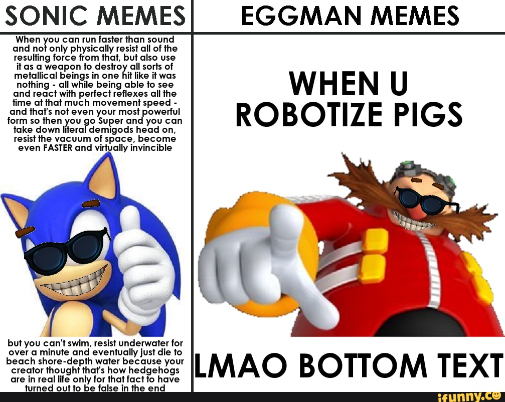 SONIC MEMES EGGMAN MEMES When you can run faster than sound and not