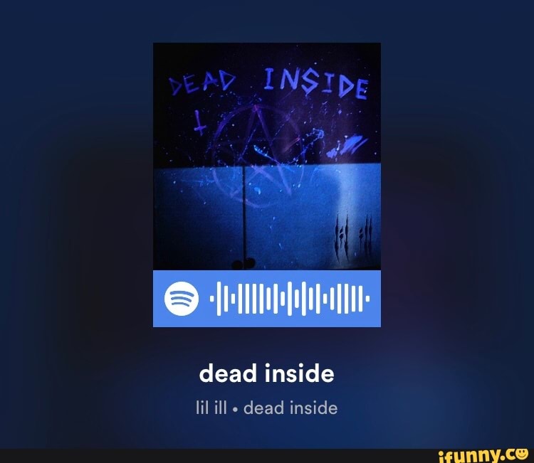 dead inside
dead inside