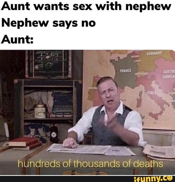 Aunt Wants Nephew