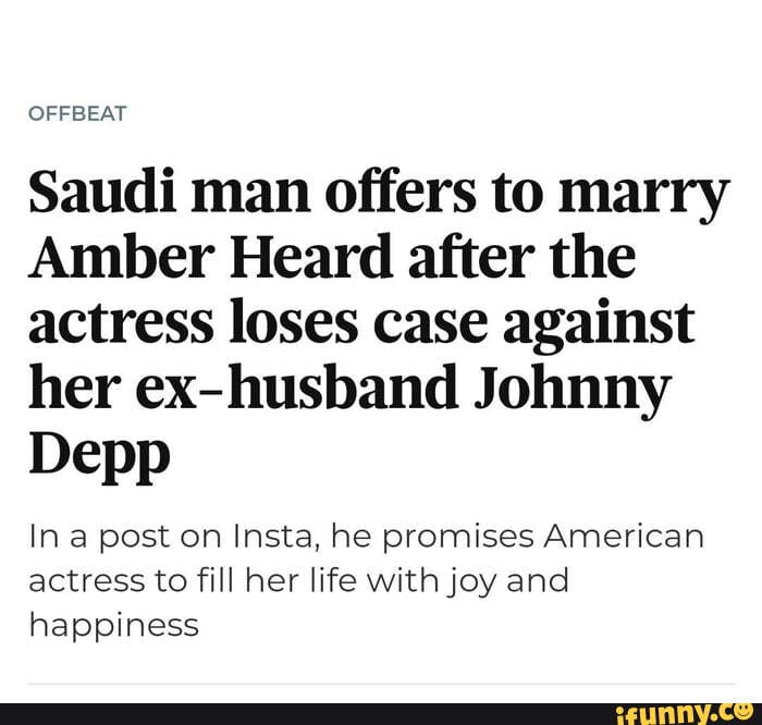 OFFBEAT Saudi man offers to marry Amber Heard after the actress loses