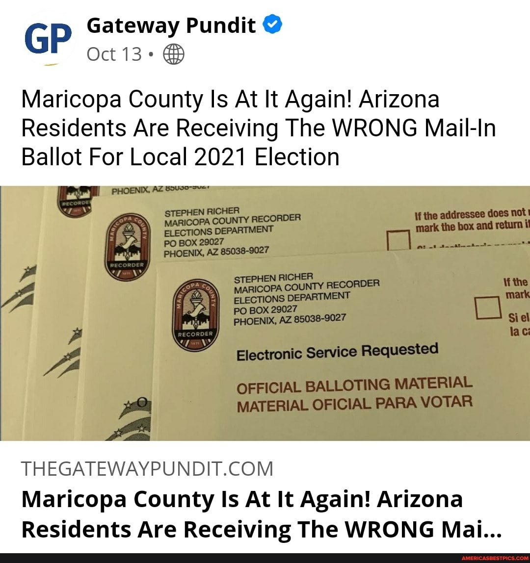 GP Gateway Pundit Oct Maricopa County Is At It Again! Arizona