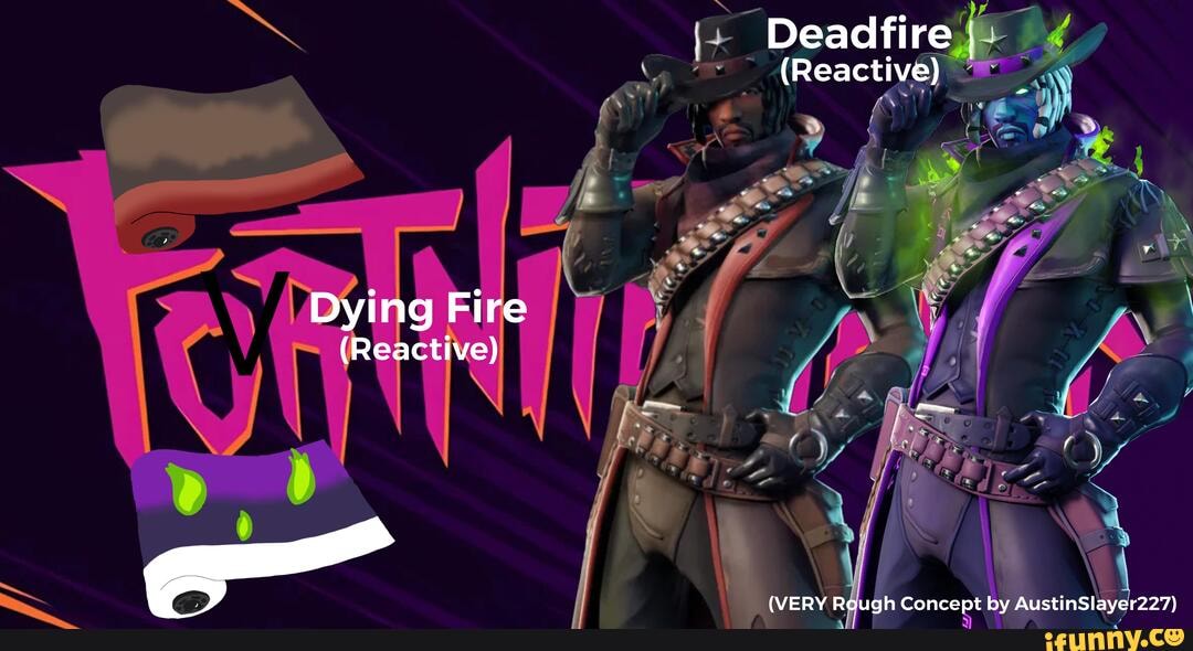 Dying Fire (Reactive) Deadfire (Reactive) (VERY Rough Concept by ...