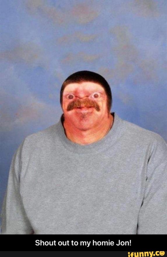 Shout out to my homie Jon! - Shout out to my homie Jon!