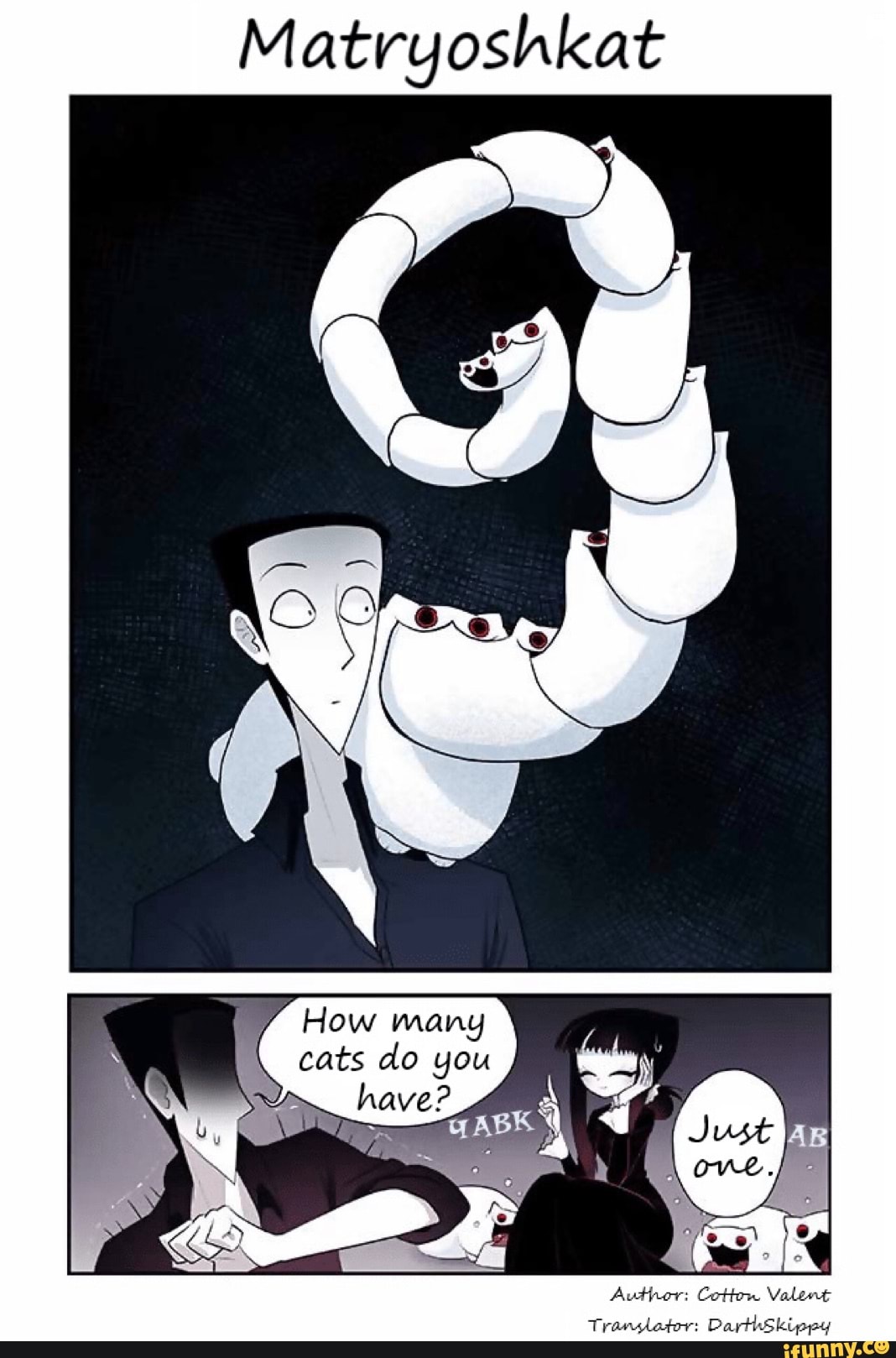 Matryoshkat
How many cats do you
have?
be
