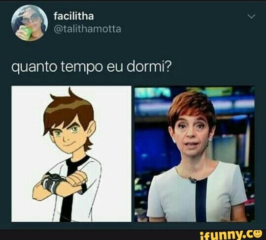 facilitha
atalithamott:
quanto tempo eu dormi?