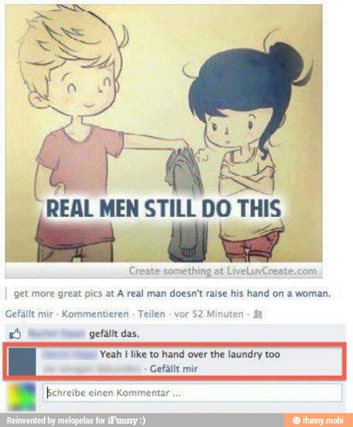 get more great pics at A real man doesn't raise his hand on a woman.
Gefallt mir
Kommentieren
Teilen
É gefallt das.
Yeah I like to hand over the laundry too
Gefállt mir Echreibe einen Kommentar