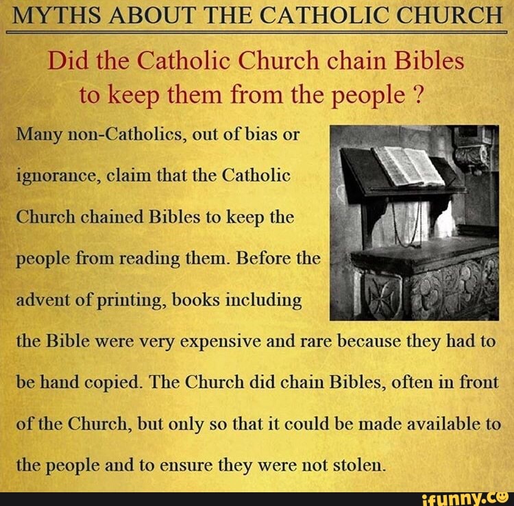 MYTHS ABOUT THE CATHOLIC CHURCH Did The Catholic Church Chain Bibles To ...