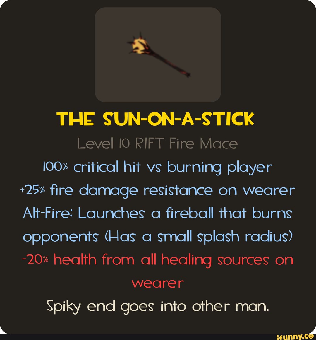 THE SUN-ON-A-S TICK Level RIFT Fire Mace critical hit vs burning player ...