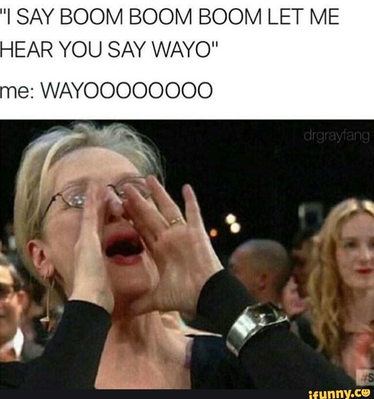 Say Boom Boom Boom Let Me Hear You Say Wayo Boom Boom Boom Lyrics