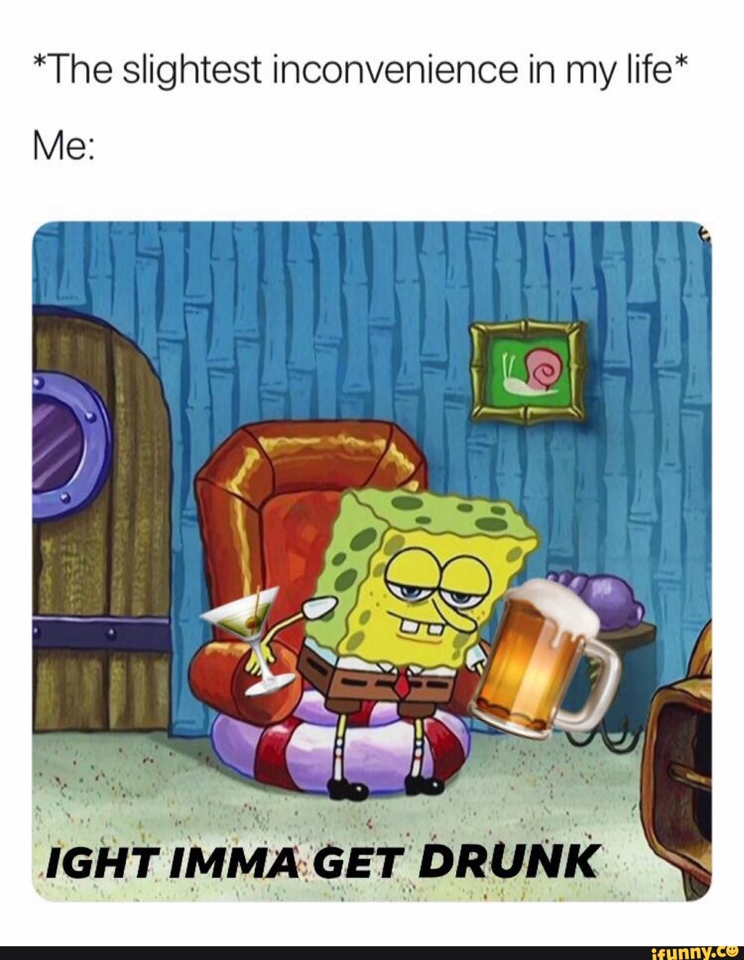 *The slightest inconvenience in my life* Me: - iFunny