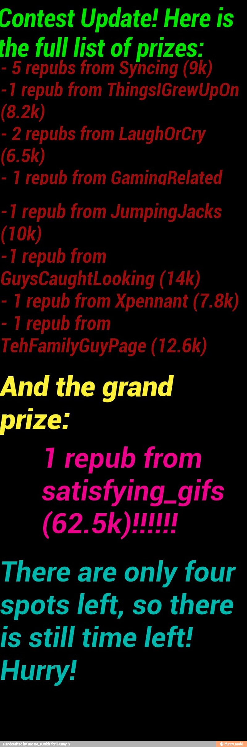 Contest Update! Here Is
the full list of prizes:
And the grand
prize:
repub
satisfying. gifs
