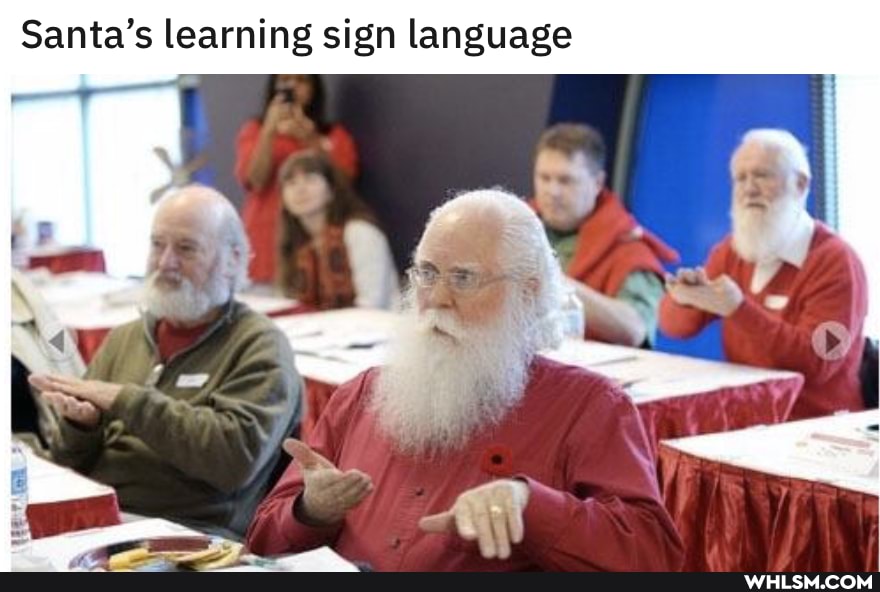 Santa's learning sign language
