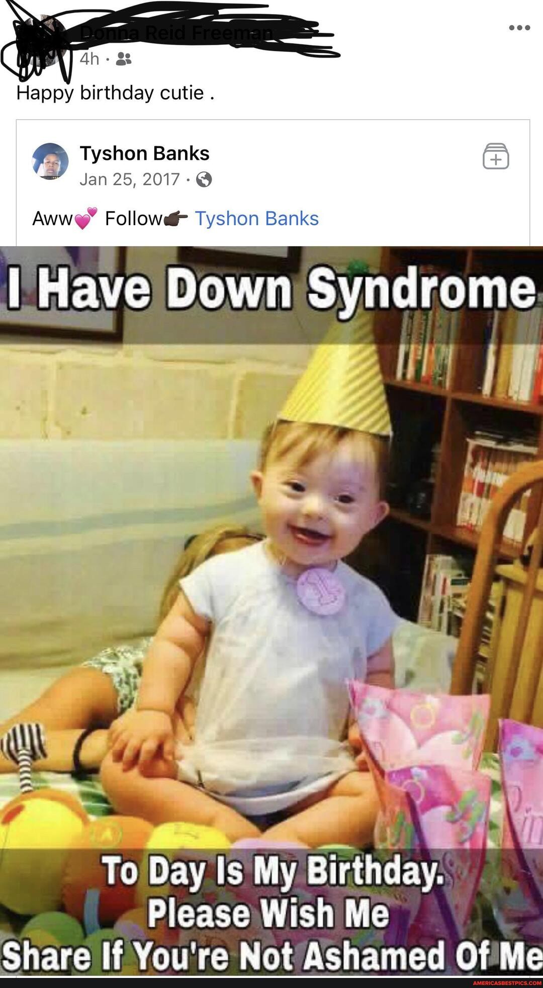 Happy birthday cutie .
Tyshon Banks
Jan 25, 2017
Aww" Follow Tyshon Banks
Have Down Syndrome
ie
To Day Is My Birthday.
Please Wish Me
Share You'ra Rot Ashamed OF Me