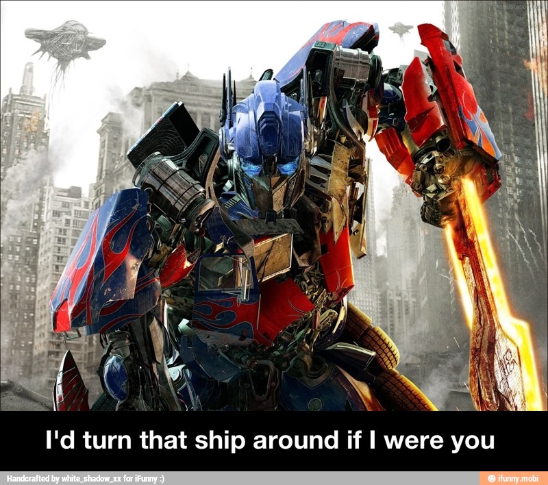 I'd turn that ship around if I were you - I'd turn that ship around if I were you
