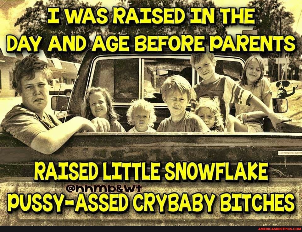 WAS VAS RAISED IN THE
RASE!
LES)