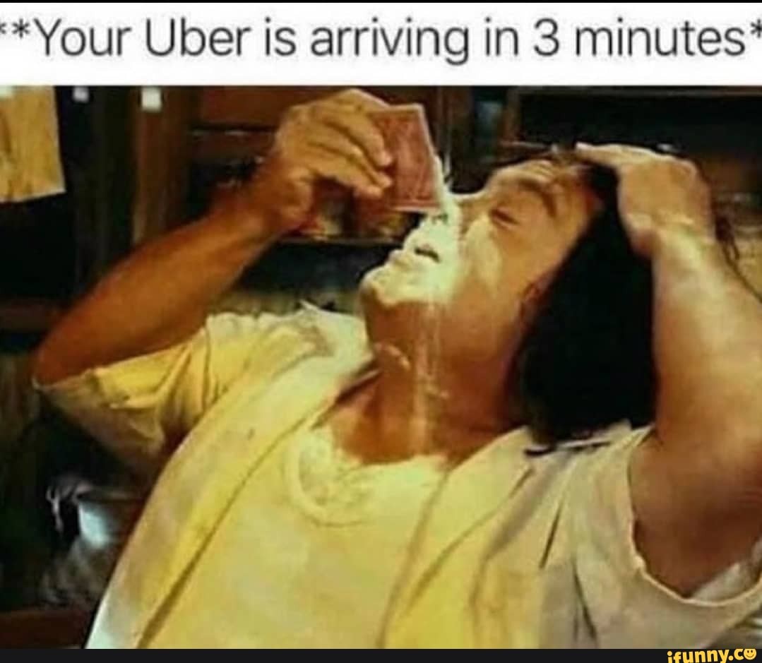 Your Uber is arriving in 3 minutes*
rt