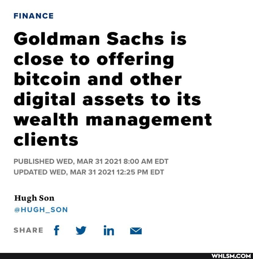 FINANCE
Goldman Sachs is close to offering bitcoin and other digital assets to its wealth management clients
PUBLISHED WED. MAR 31 20218 00 AM EDT UPDATED WED, MAR 31 2021 25 PM EDT
Hugh Son aaHUGH SON
SHARE ff W in wa