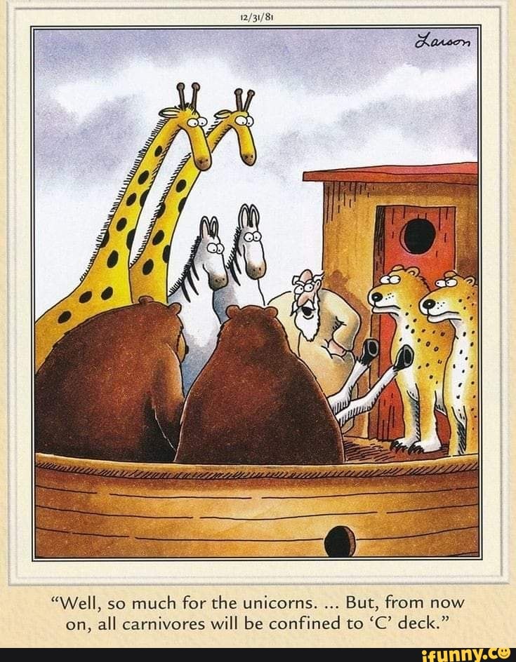 "Well, so much for the unicorns. But, from now on, all carnivores will