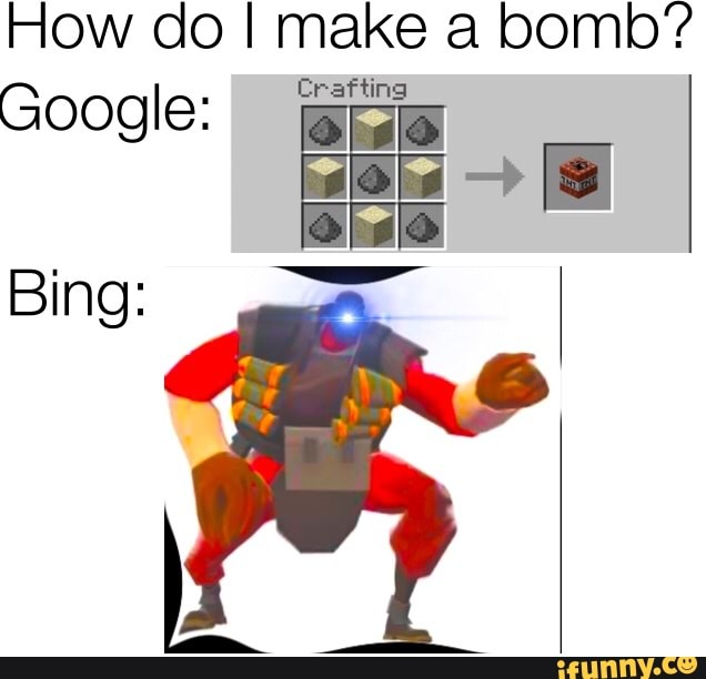 How do I make a bomb? Crafting Google: - iFunny