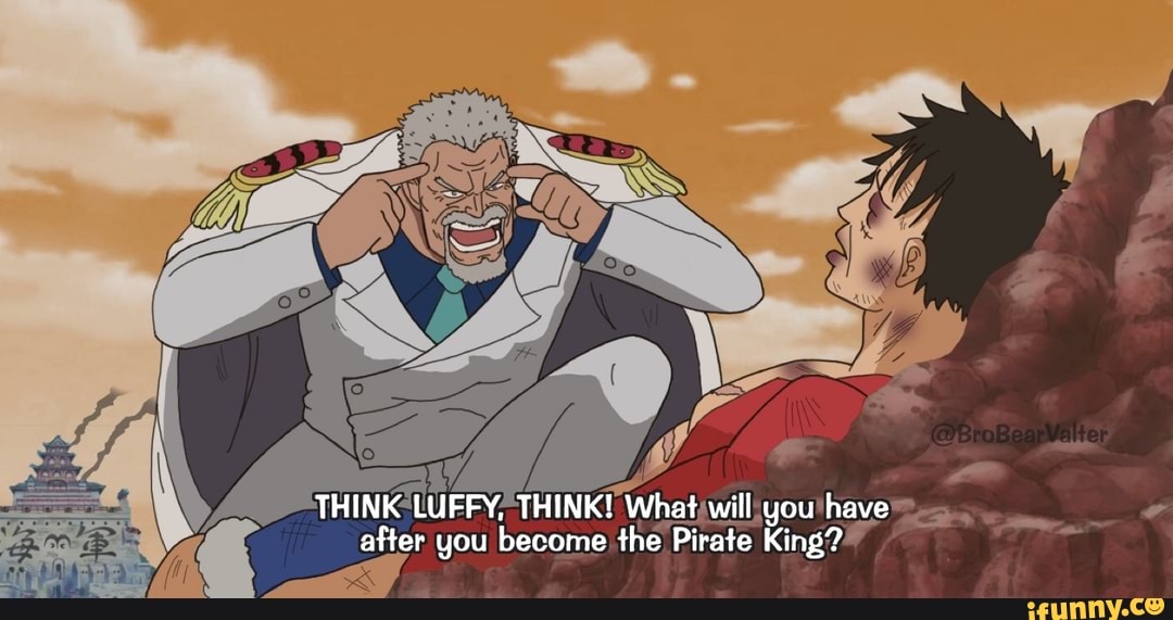 THINK LUFFY, THINK! What will you have after you become the Pirate King?