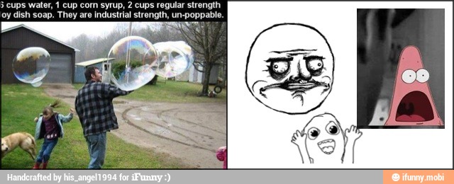 3 cups water, 1 cup corn syrup, 2 cups regular strength
oy dish soap. They are industrial strength, un-poppable.
we