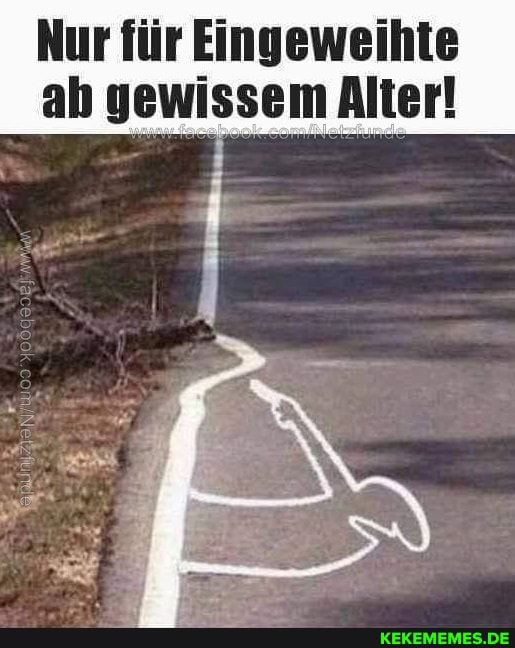 Nur für Eingeweihte
ab gewissem Alter!