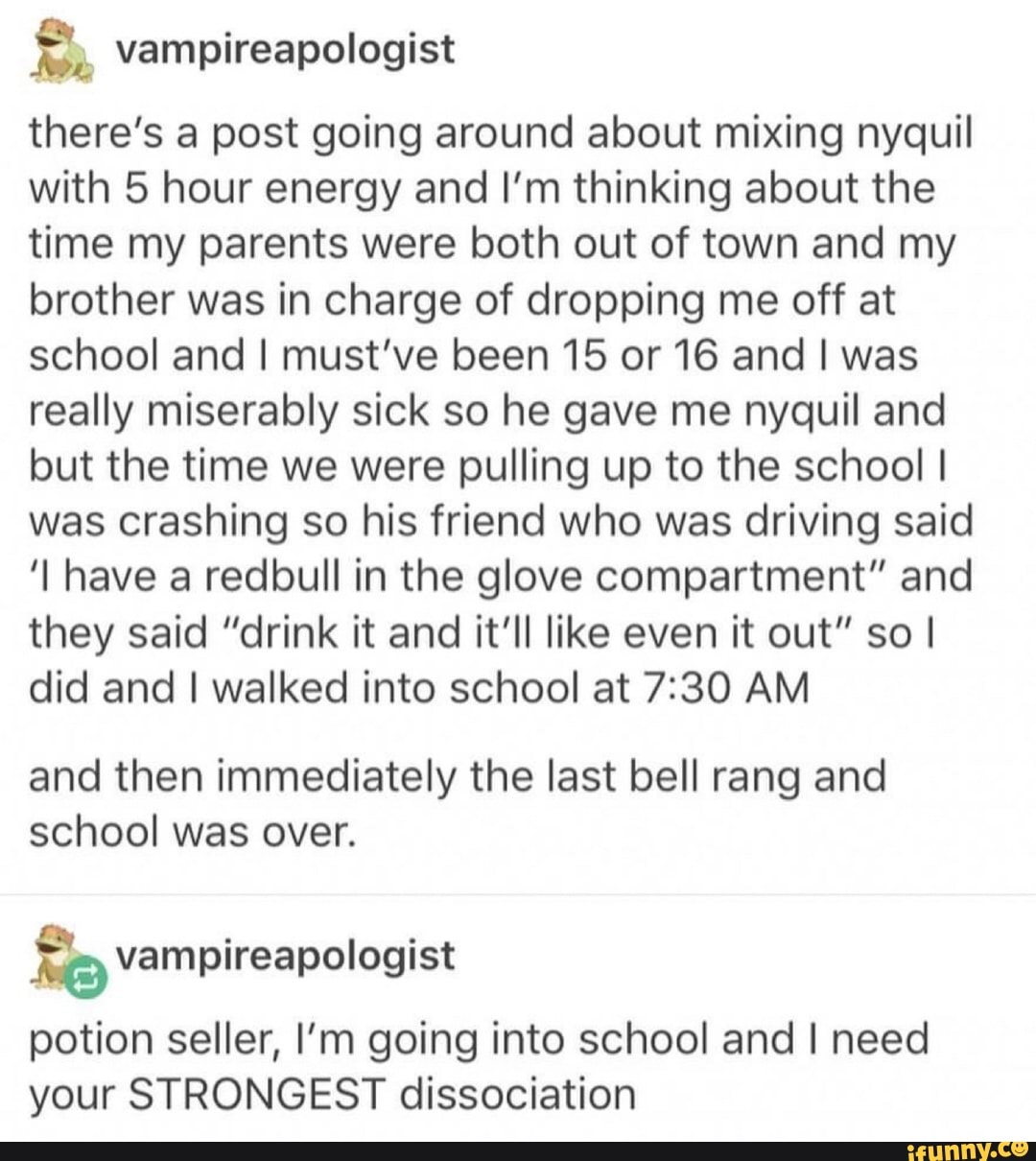 A vampireapologist there's a post going around about mixing nyquil with ...