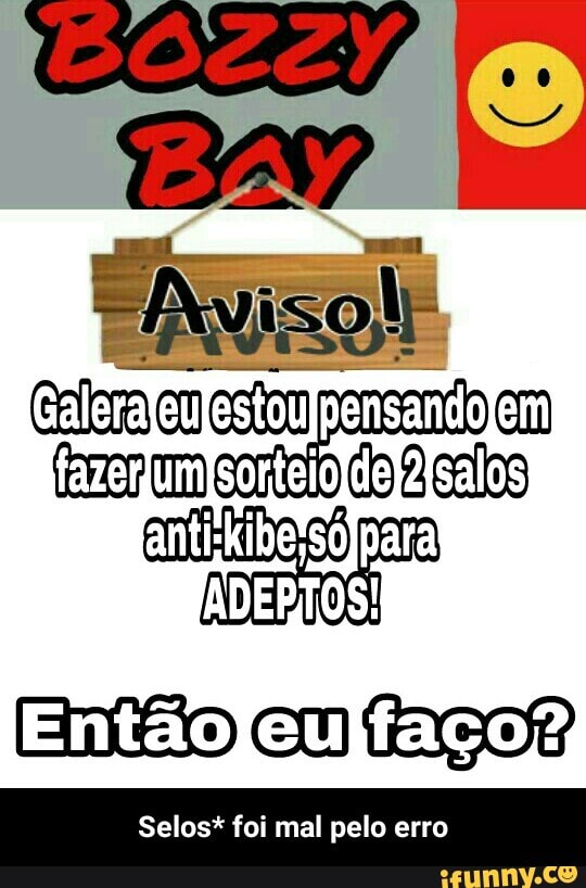 Selos* foi mal pelo erro