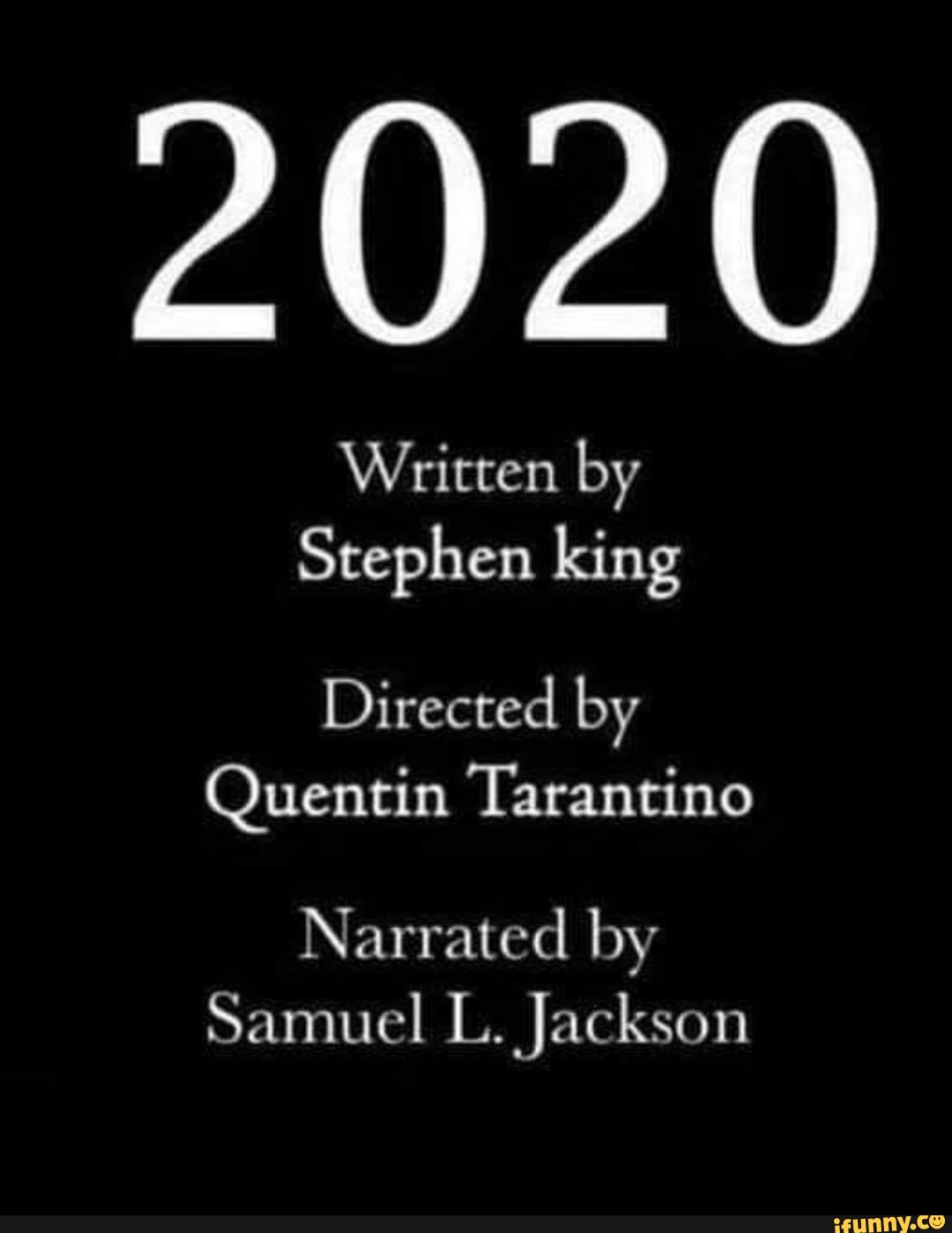 2020
Written by
Stephen king
Directed by
Quentin Tarantino
Narrated by
Samuel L. Jackson