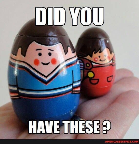 DID YOU
HAVE THESE