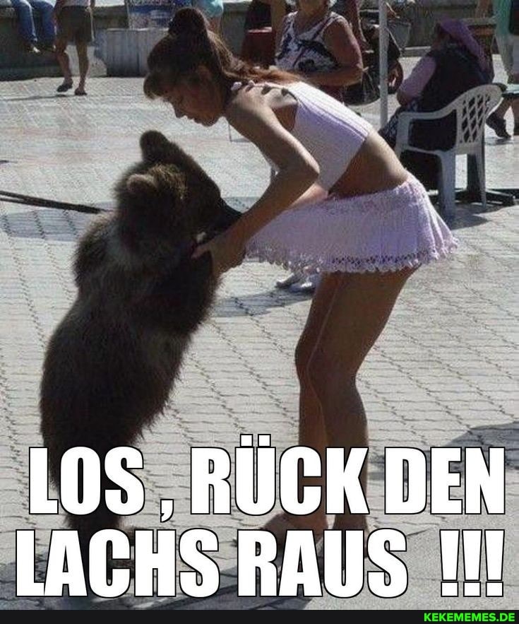 LOS , RÜCK DEN LACHS RAUS !1!