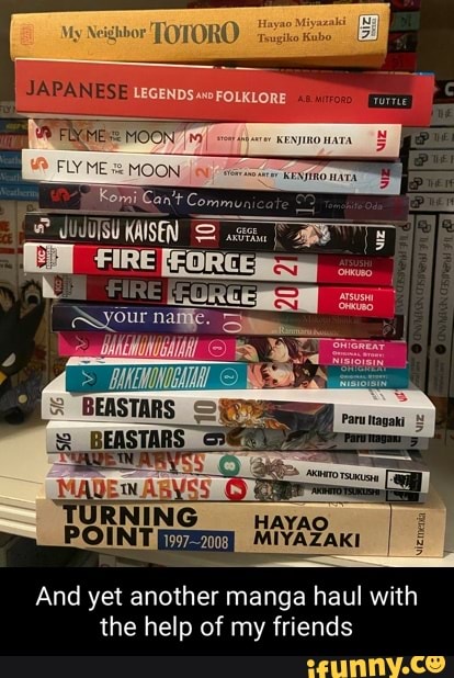 KAISEN IRE EORGE
ONE GORCES your nan
HAYA:
AKI
And yet another manga haul with the help of my friends