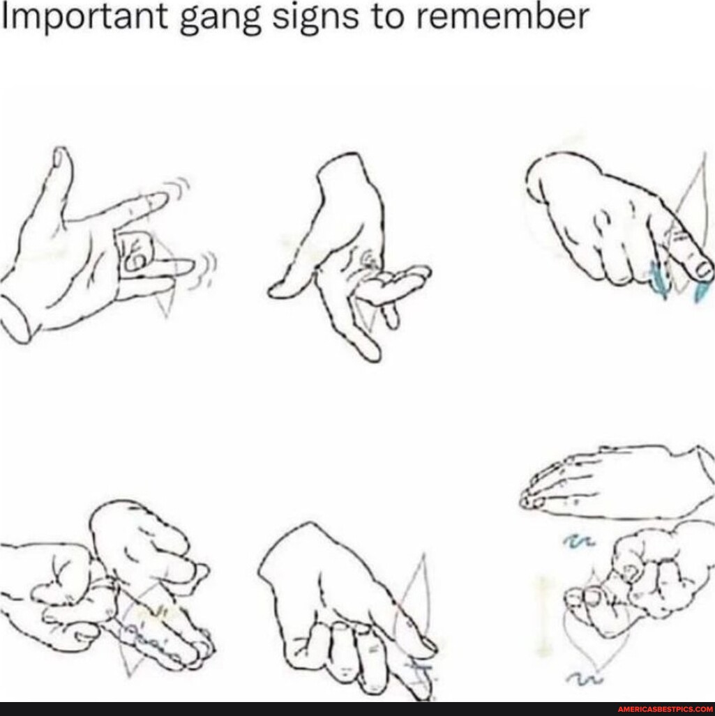 important-gang-signs-to-remember-ag-america-s-best-pics-and-videos