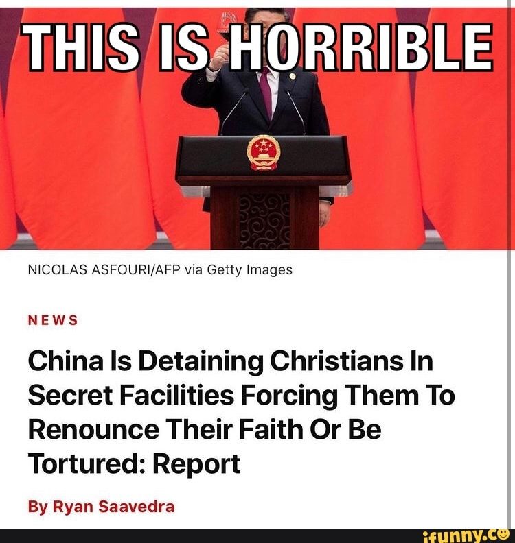 THIS
NICOLAS ASFOURVAFP via Getty Images
NEWS
China Is Detaining Christians In
Secret Facilities Forcing Them To
Renounce Their Faith Or Be
Tortured: Report
By Ryan Saavedra