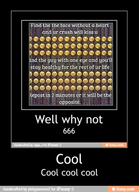 Well why not
Cool
Cool cool cool - Cool
Cool cool cool