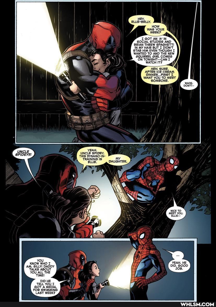 HEY,
FLUE-BELLY.
HOW WaS YouR WEEK?
GOT AN SOCIAL STUDIES AND BRIAN THREW SPAGHETTI IN MY HAlg BUT DIDN'T.
STAB HIM EVEN THOUGH WANTED TO AND THE NEW
'SQUIRREL GIRL COMES
'ON TONIGHT--CAN T WATCH IT?
HEH, SURE.
AFTER ICE CREAM DINNER. FIRST
WANT YOU TO MEET
'SOMEONE.
YEAH.
UNCLE SPiDEy,
THIS DYNAMO-IN-
you
KNOW WHO AM, SILLY! DADDY TALKS ABOUT YOU ALL THE TIME!
DID HE TELL YOU GOT A MEDAL FOR SWIMMING LAST WEEK?