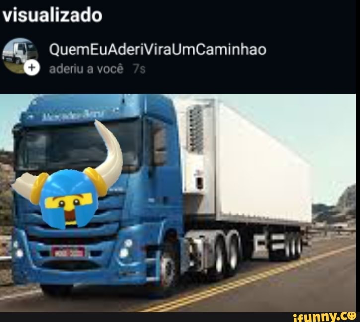 visualizado
QuemEvAderiViraUmCaminhao
aderiu a você