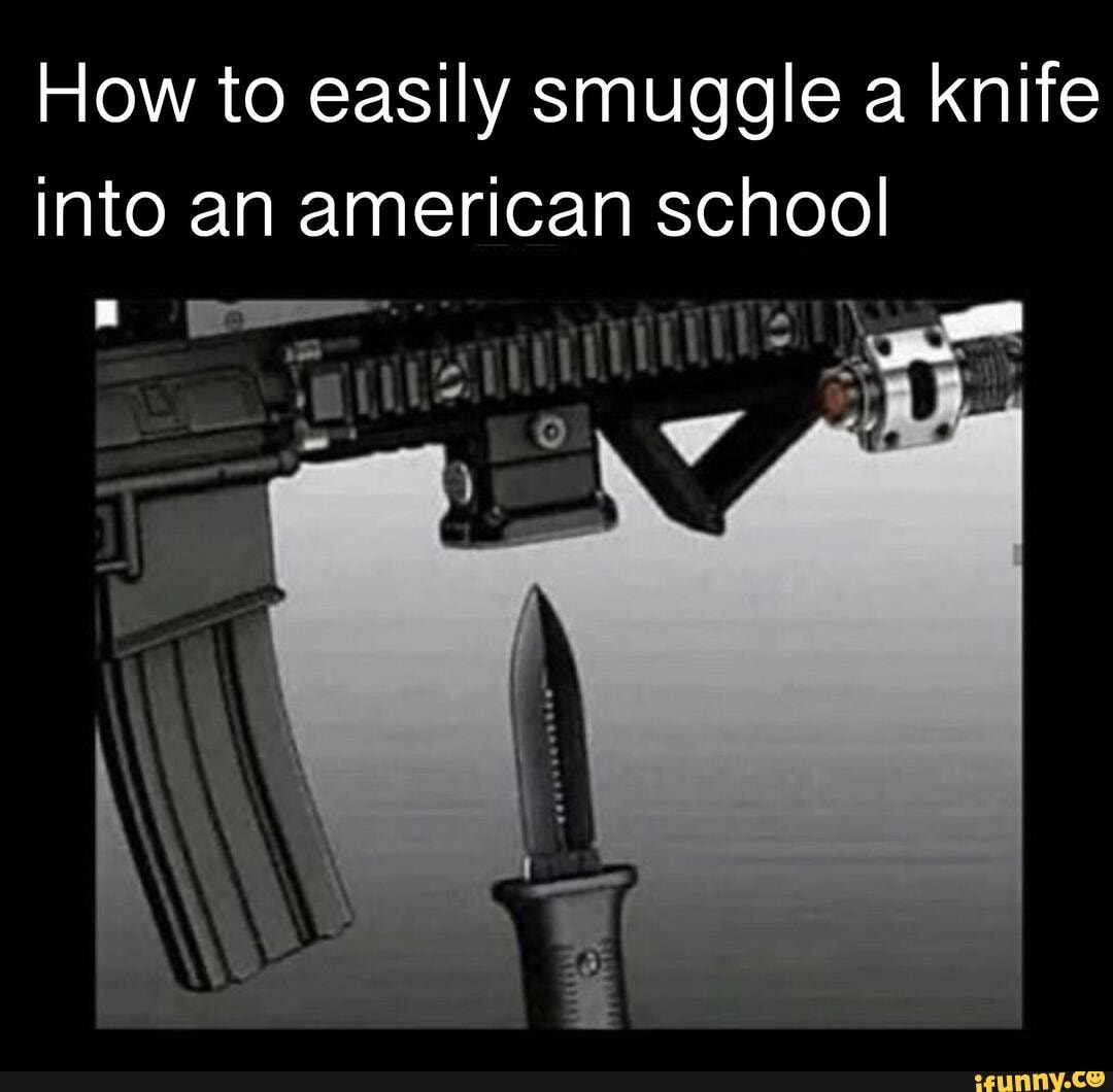 How to easily smuggle a knife into an american school iFunny