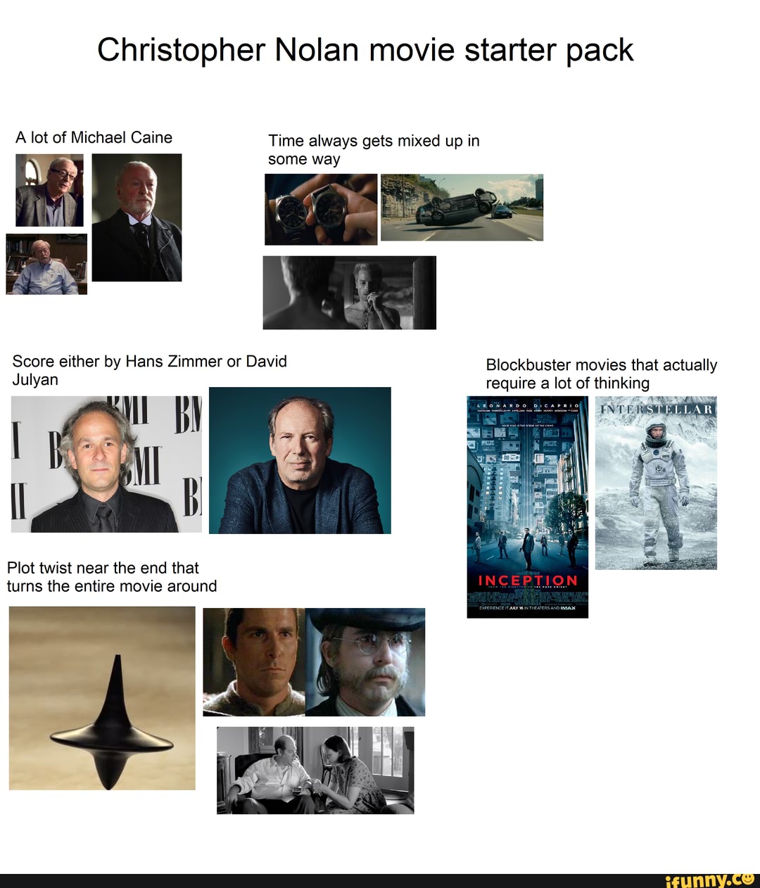 Christopher Nolan Movie Starter Pack A Lot Of Michael Caine Time Always ...