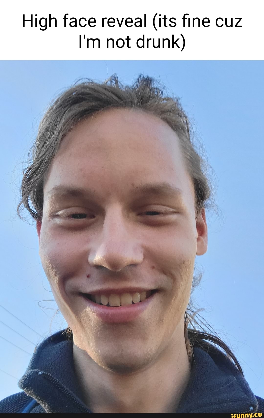 High face reveal (its fine cuz I'm not drunk) - iFunny