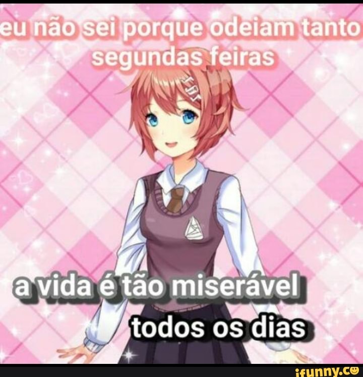 eu nao: porque odeiam tanto
segundas feiras
boo a
+a vida é tão miserável todos os dias