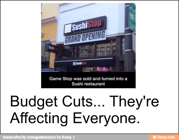 Budget Cuts... They're
Affecting Everyone.