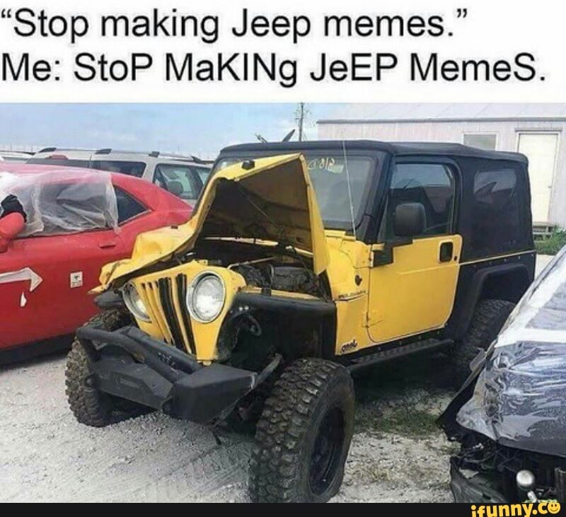 19++ Jeep Memes Reddit Factory Memes