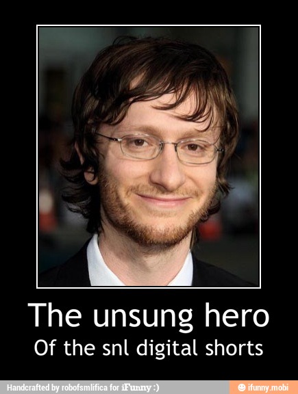 The unsung hero
Of the snl digital shorts - The unsung hero
Of the snl digital shorts