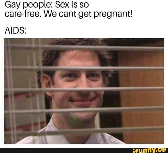 Gay People Sex Is So Care Free We Cant Get Pregnant Ifunny