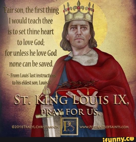 ison, the first thing
J would teach thee
is
to set thine heart
tolove God;
"for unless he love God
From Louis last instr
