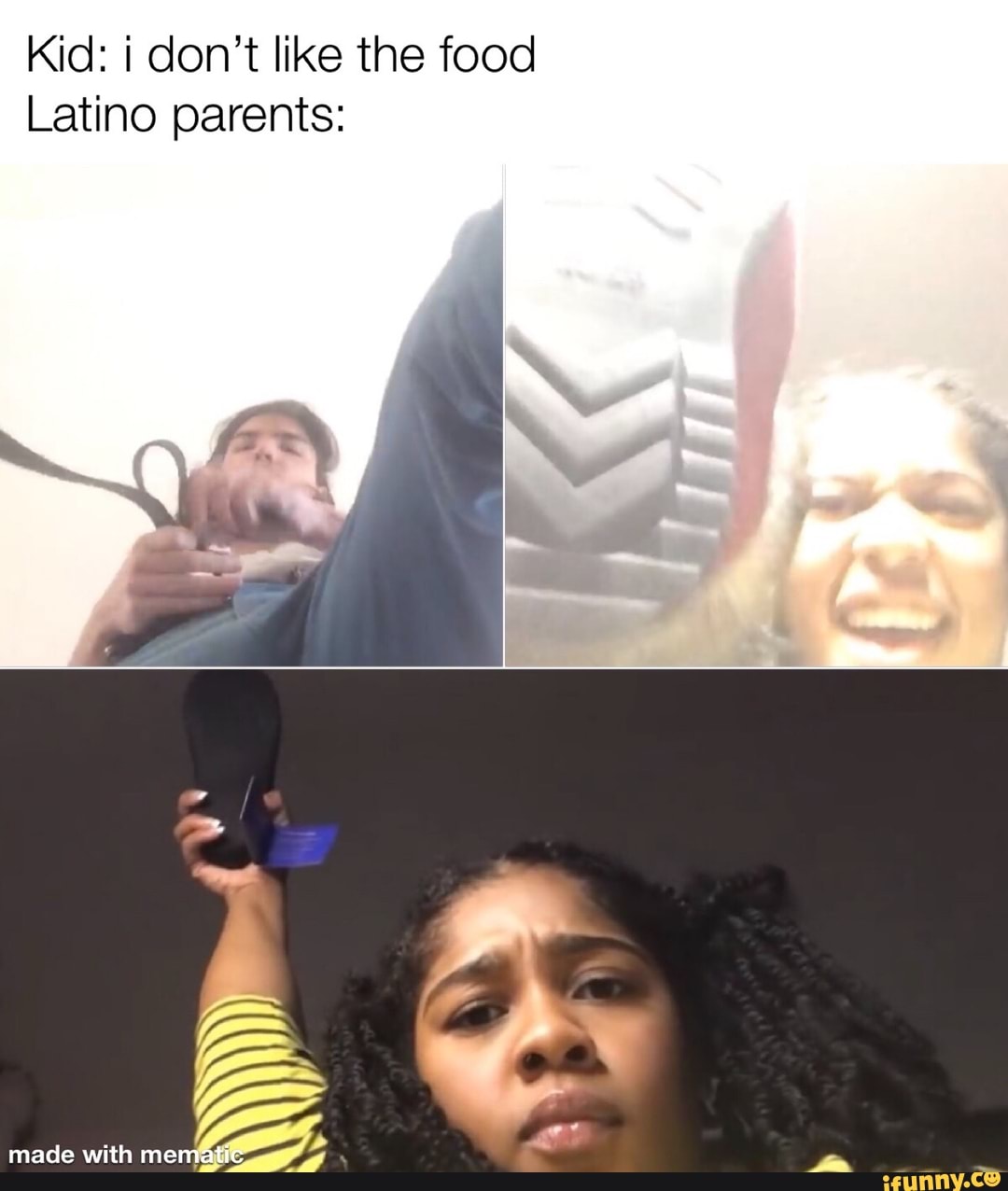 Kid: i don't like the food
Latino parents: