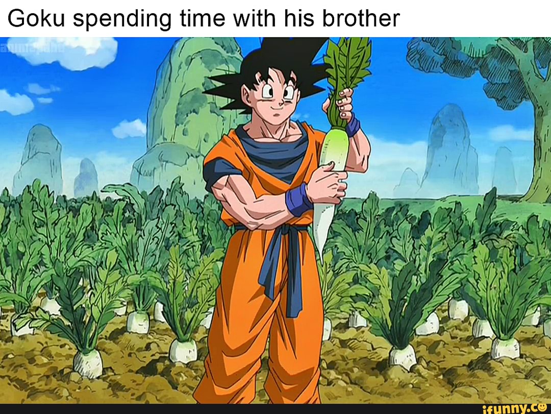Goku spending time with his brother te iFunny